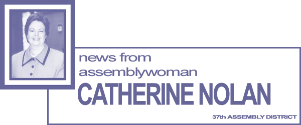 News From Assemblywoman Catherine Nolan - 37th Assembly District