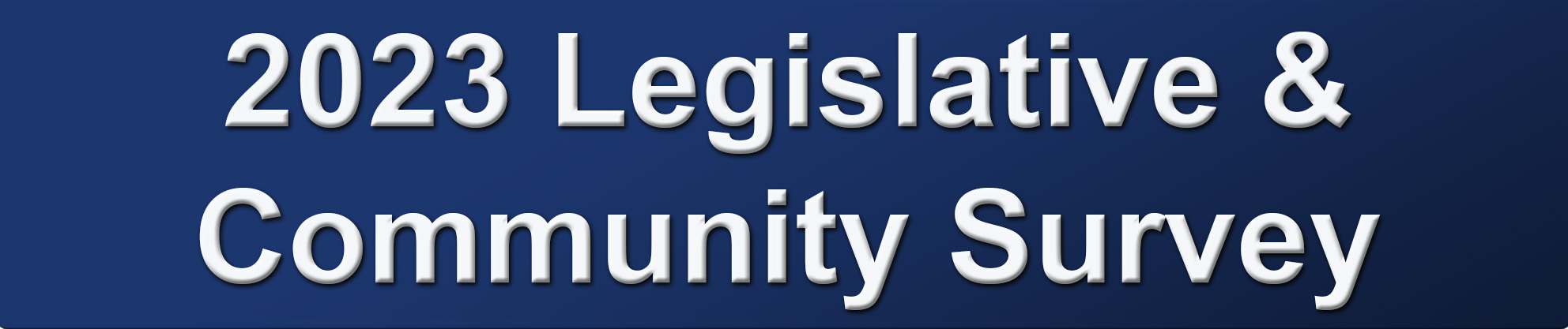 2023 Legislative and Community Survey