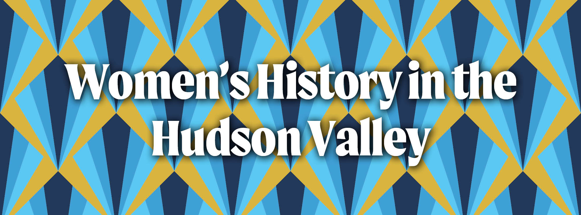 Women’s History in the Hudson Valley - Ten Stories from Columbia and Dutchess Counties - 2022