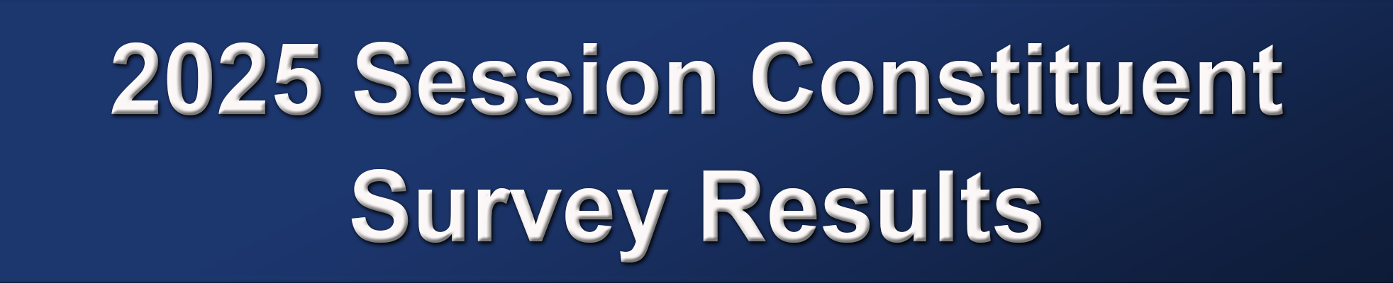 2025 Session Constituent Survey Results