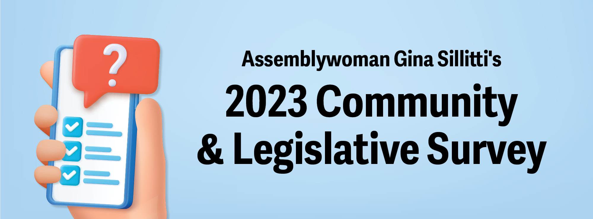 Assemblywoman Gina Sillitti's Community and Legislative Survey