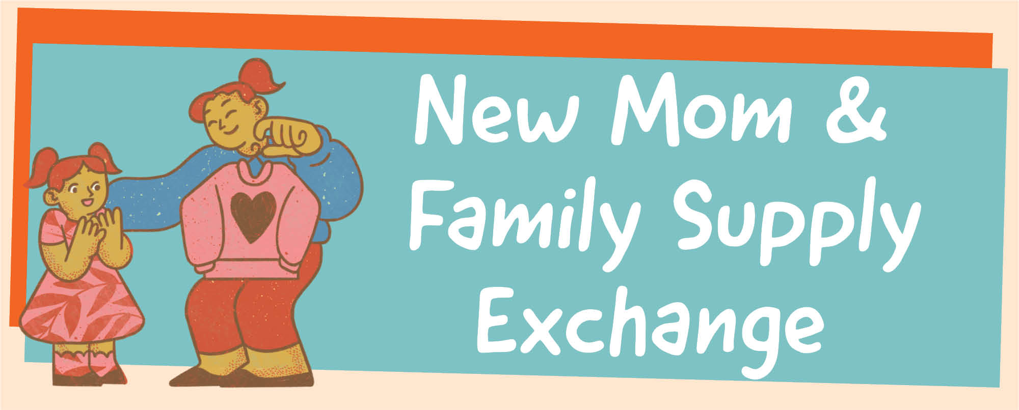 New Mom and Family Supply Exchange