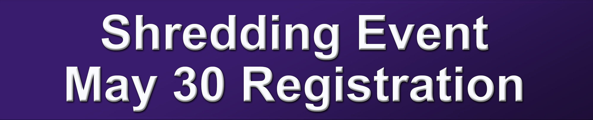 Shredding Event May 30 2026 Registration